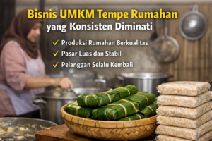Bisnis UMKM Tempe Rumahan yang Konsisten Diminati